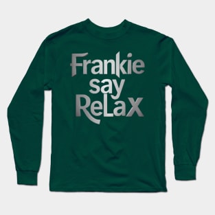 Frankie Say Relax Long Sleeve T-Shirt